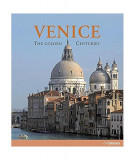 Venice: The Golden Centuries - Hardcover - Giandomenico Romanelli - H. F. Ullmann Publishing
