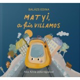 Matyi, a kis villamos - Bal&aacute;zs Edina