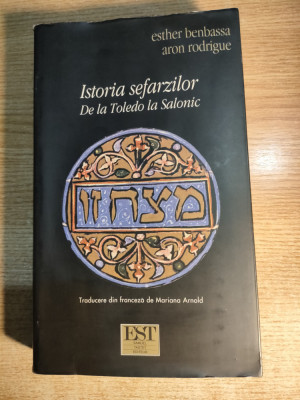 Istoria sefarzilor -De la Toledo la Salonic -Esther Benbassa; Aron Rodrigue 2002 foto