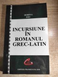 Incursiune in romanul grec-latin - de Dorina Sisu (autograf), (Editura Transilvania, 2010)