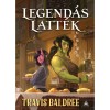 Legend&aacute;s latt&eacute;k - Travis Baldree