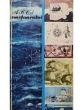 Ionescu Gheorghe - A. B. C.-ul marinarului (Editia: 1976)