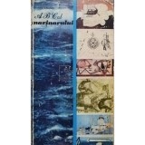 Ionescu Gheorghe - A. B. C.-ul marinarului (Editia: 1976)