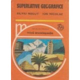 Superlative geografice - Mica enciclopedie (Negut, Nicolae)