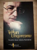 Incotro duce istoria Romaniei- Traian Ungureanu