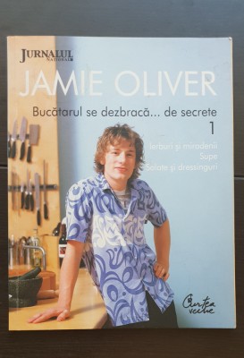 JAMIE OLIVER - Bucătarul se dezbracă... de secrete, 1: Ierburi și mirodenii*Supe foto