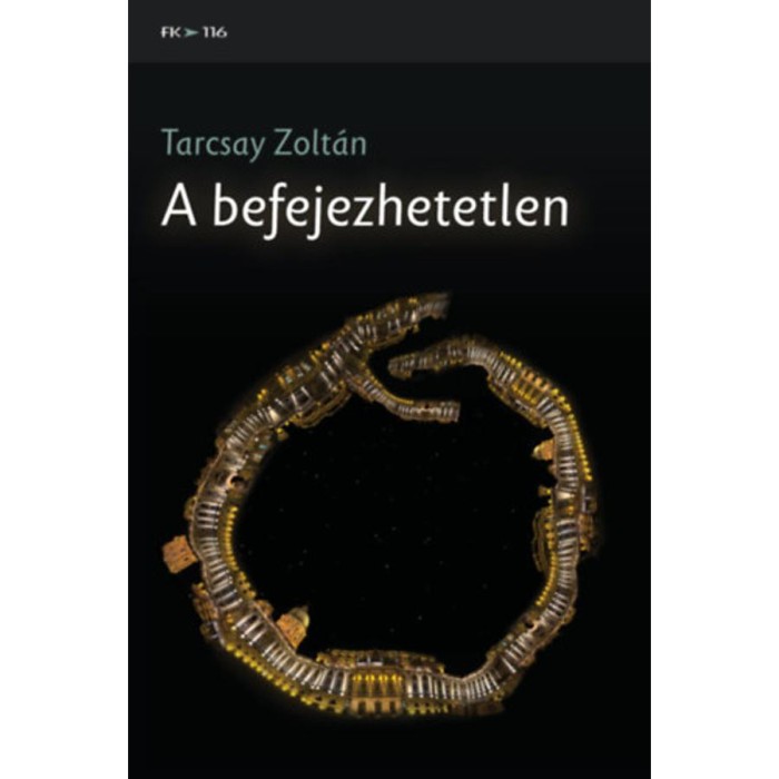 A befejezhetetlen - Tarcsay Zolt&aacute;n