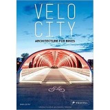 Velo-City: Architecture for Bikes - Design Urban, Orașe Transformate prin Arhitectură Ciclistă. Arte Frumoase