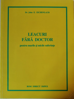 John E. Eichenlaub - Leacuri fara doctor foto