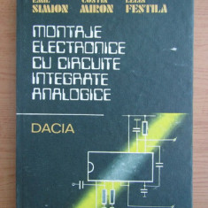 Emil Simion - Montaje electronice cu circuite integrate...(1986, ed. cartonata)