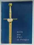 MILLE AND D ' ART EN POLOGNE , 1969 * BOGAT ILUSTRATA , * TEXT IN LIMBA FRANCEZA