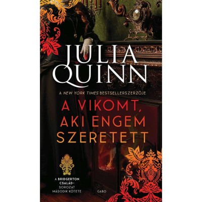 A vikomt, aki engem szeretett - A Bridgerton csal&amp;aacute;d 2. - Julia Quinn foto