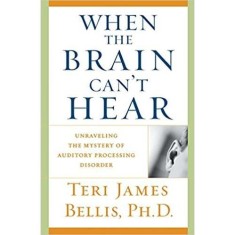 When the Brain Can&#039;t Hear: Unraveling the Mystery of Auditory Processing Disorder