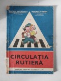 Circulatia rutiera. Manual pentru clasele I-IV, 1992