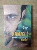 SEGA NAMASTE . UN ROMAN DE AVENTURI SPIRITUALE IN INDIA , 2012