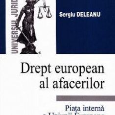 Drept european al afacerilor - Sergiu Deleanu