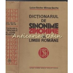 Dictionarul De Sinonime Al Limbii Romane - Luiza Seche, Mircea Seche