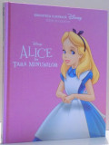 ALICE IN TARA MINUNILOR , COLECTIA DISNEY , 2016