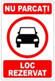 Indicator de parcare nu parcati loc rezervat