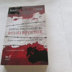 O ISTORIE SECRETA. STATUL POLITIENESC AL RUSIEI SOVIETICE - MARTIN WHITTOCK