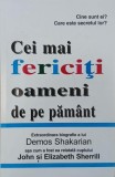 Cei mai fericiti oameni de pe pamant. Cine sunt ei? Care este secretul lor? - John Sherrill, Elizabeth Sherrill