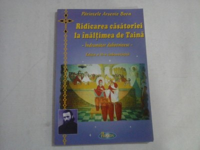 RIDICAREA CASATORIEI LA INALTIMEA DE TAINA - PARINTELE ARSENIE BOCA foto