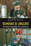 Rom&acirc;nii și ungurii - Paperback brosat - Sorin Mitu - Polirom
