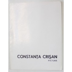 CONSTANTA CRISAN , PICTURA CATALOG DE EXPOZITIE , SEPT. ,- OCT. 1972
