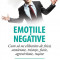 Emotiile negative | Latifa Gallo