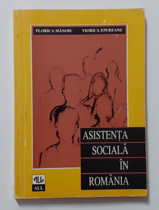 Manoiu, Epureanu - Asistenta Sociala In Romania (Vezi Descrierea) Poze Cuprins