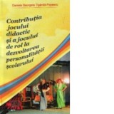 Contributia jocului didactic si a jocului de rol la dezvoltarea personalitatii scolarului