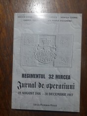 Jurnal de operatiuni, Regimentul 32 Mircea - Eugen Stanescu / R1F foto
