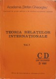 TEORIA RELATIILOR INTERNATIONALE VOL.1 CAIET DOCUMENTAR 3/1981-ACADEMIA STEFAN GHEORGHIU