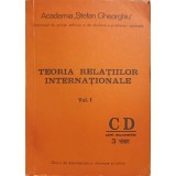 TEORIA RELATIILOR INTERNATIONALE VOL.1 CAIET DOCUMENTAR 3/1981-ACADEMIA STEFAN GHEORGHIU-248671