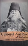 Carte Cuviosul Anatolie de la Optina - Viata si Invataturi Ortodoxe, Spiritualitate Crestina, Religie Romana