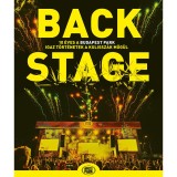 Backstage - 10 &eacute;ves a Budapest Park - igaz t&ouml;rt&eacute;netek a kulissz&aacute;k m&ouml;g&uuml;l - Saj&oacute; D&aacute;vid