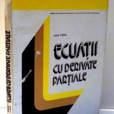 ECUATII CU DERIVATE PARTIALE de KALIK CAROL , 1980