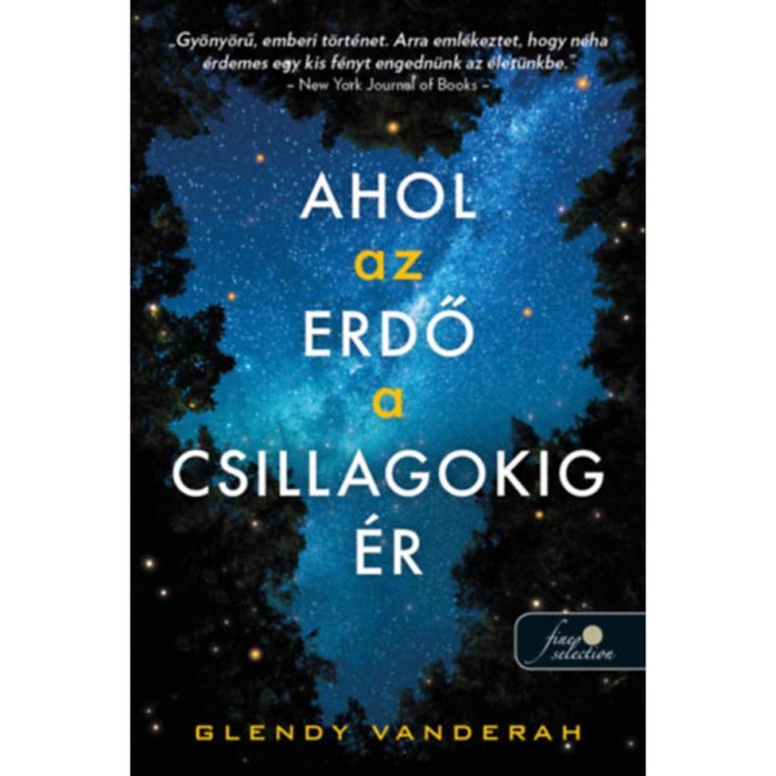 Ahol az erdő a csillagokig &eacute;r - Glendy Vanderah