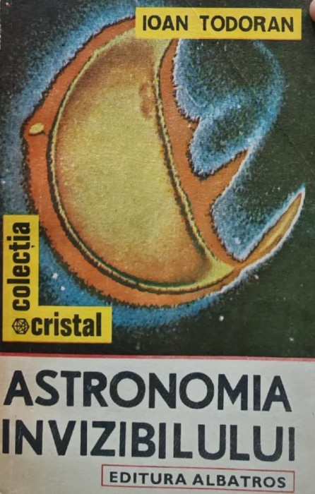 Astronomia invizibilului - 1989 - Ioan Todoran (AN121)