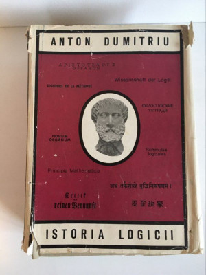 Istoria logicii - Anton Dumitriu - 1975, 1212 pag. cartonată, cu supracoperta foto