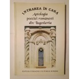 Intrarea &icirc;n casă: antologia poeziei rom&acirc;nești din Iugoslavia (1995)