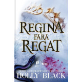 Regina fara regat - Holly Black