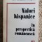 Valori Hispanice In Perspectiva Romaneasca - Paul Alexandru Georgescu
