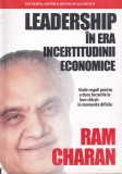 Carte Leadership in Era Incertitudinii Economice Ram Charan, Dezvoltare Personala