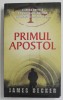 PRIMUL APOSTOL de JAMES BECKER , 2011