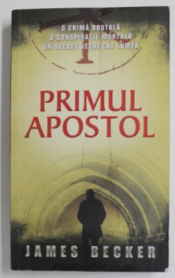 PRIMUL APOSTOL de JAMES BECKER , 2011 foto