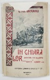 IN GHIARA LOR ...AMINTIRI DIN BULGARIA - SI SCHITE USOARE de G. TOPARCEANU , 1920 *COPERTA FATA UZATA