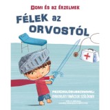 Domi &eacute;s az &eacute;rzelmek - F&eacute;lek az orvost&oacute;l - Chiara Piroddi