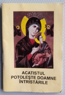 Cărticică religioasă Acatistul Potolește Doamne &amp;Icirc;ntristările foto