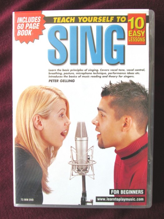 &quot;TEACH YOURSELF TO SING - 10 Easy Lessons for Beginners&quot;, Peter Gelling, Ghid + DVD. Invata singur sa canti - Ghid in lb. engleza
